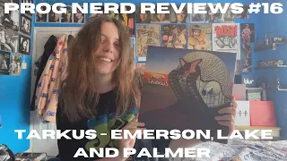 Prog Nerd Reviews #16: Tarkus by Emerson, Lake and Palmer!