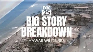 Big Story Breakdown: Hawaii's Deadliest Wildfires