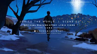 for KING & COUNTRY - Joy To The World | Official Picture-Story Lyric Video | SCENE 02