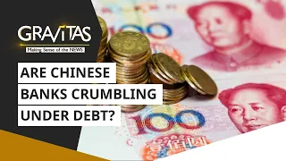 Gravitas: Are Chinese banks crumbling under debt?