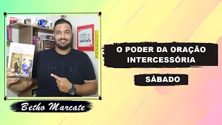 Lição da Escola Sabatina - O Poder da Oração Intercessória - 18/07