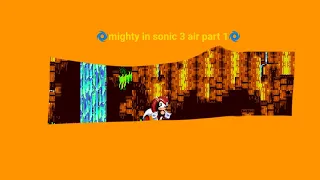 mighty In sonic 3 air part 1