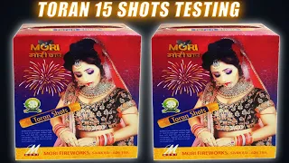 TORAN - 15 SHOTS MORI FIREWORKS | 15 SHOTS TESTING FROM MORI FIREWORKS 2023