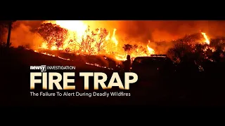 Fire Trap: The Failure To Alert During Deadly Wildfires