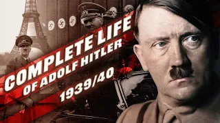 The Complete History of Adolf Hitler (1939-40)