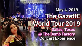 The GazettE World Tour 2019 - DALLAS @ The Bomb Factory🔥 Experience Vlog