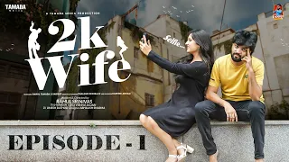 2K Wife Webseries| Episode - 1 | Gossip Gowtham |Tamada Media #gossipgowtham