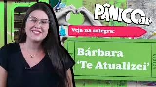 ZANIN NO SENADO, FUTURO DE BOLSONARO E SUCESSÃO DE LULA: BÁRBARA ‘TE ATUALIZA’ NO PÂNICO