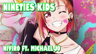 Nightcore - Nineties Kids (NIVIRO ft. Michael Jo) (Lyrics)