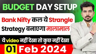 Budget Day Strategy for ( 01 February 2024 ) Bank Nifty & Nifty 50 Expiry Analysis