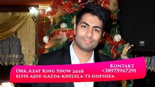ORK AZAT KING 2016 SHOW ELVIS AJDE GAZDA KHELELA☆ © FULL HD (Official Video)