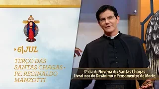 Terço das Santas Chagas | Padre Reginaldo Manzotti | 6 de Julho de 2019