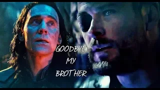 Thor & Loki // Goodbye my brother (+ infinitywar)