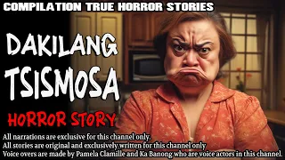 DAKILANG TSISMOSA HORROR S TORY | True Horror Stories | Tagalog Horror