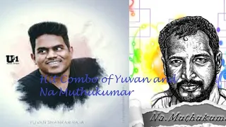 Super Hit Combo of Yuvan Shankar Raja With Na Muthukumar