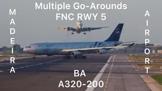 Multiple Go-Arounds in Madeira (FNC) RWY 5 on BA A320-200