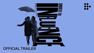 UNDER THE INFLUENCE: FILMS BY JOHN CASSAVETES | Official Trailer | Hand-Picked by MUBI