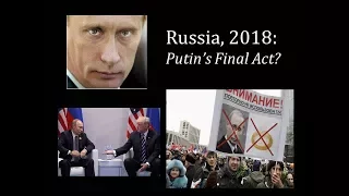 Russia 2018: Putin's Last Act