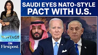 Saudi-Israel Peace Deal Hinges on NATO-Style Defence Pact with US? | Vantage with Palki Sharma