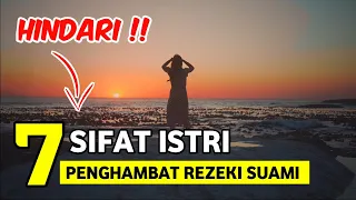 Hindari !! Inilah 7 Sifat Istri Yang Menghambat Rezeki Suami Seret Dan Tidak lancar