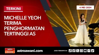 [LANGSUNG] Michelle Yeoh terima penghormatan tertinggi AS | 4 Mei 2024