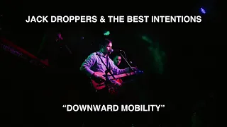 Jack Droppers & the Best Intentions - "Downward Mobility" Live at the Pyramid Scheme #filmfridays