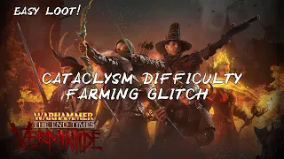 Warhammer End Times Vermintide | Cataclysm Farming Glitch Easy