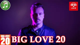 Big Love 20 от 19 августа 2022 года | Лучшие Хиты Недели | Love Radio