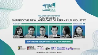 IFIC 2021 | Public Session 6: Shaping the New Landscape of ASEAN Film Industry