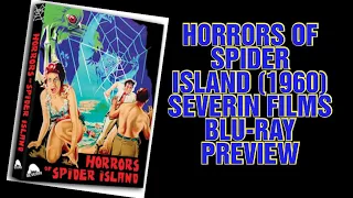 HORRORS OF SPIDER ISLAND (1960) Severin Films Blu-ray Preview