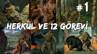 Herkül ve 12 Görevi - 1 | Yunan Mitolojisi