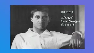 To The Heights: The Story of Blessed Pier Giorgio Frassati