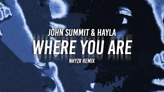 John Summit & Hayla - Where You Are (NHYZR Remix)