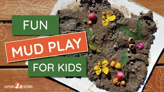 MUD PLAY IDEAS FOR KIDS & How to Embrace the Mess!