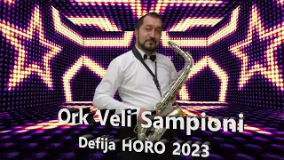 ORK VELI SAMPIONI ★ DEFIJA HORO ★ NEW 2023 █▬█ █ ▀█▀