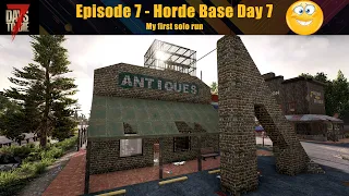 Horde Base Day 7 | My First Solo Run | 7 days to die E07