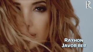 Rayhon - Javob ber (Official Music Video) 2016