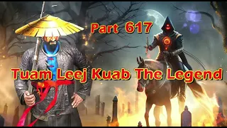 Tuam Leej Kuab The Hmong Shaman Warrior (Part 617)