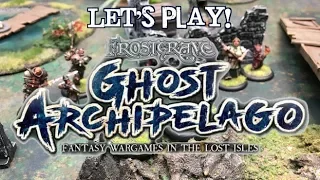 Let's Play! - Frostgrave: Ghost Archipelago