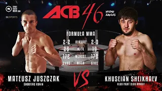 Матеуш Юшчак vs. Хусейн Шайхаев | Mateusz Juszczak vs. Khusein Shaikhaev | ACB 46 - Young Eagles 13