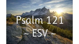 Psalm 121 ESV- WORD FOR WORD Scripture Song