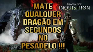 Dragon age Inquisition como matar qualquer dragão do jogo em segundos no modo pesadelo