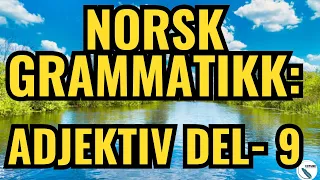 Norsk Grammatikk-Adjektiv Del-9INorwegian Grammar Adjective Part -9#norsk #grammar #englishgrammar