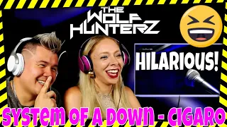 System Of A Down - Cigaro live (HDDVD Quality) THE WOLF HUNTERZ Jon and Dolly Reaction