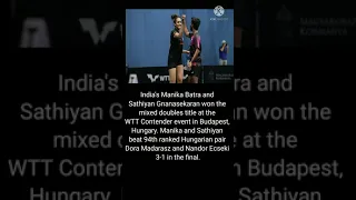 Manika Batra and G Sathiyan won 2021 WTT contender Budapest mixed double title #WTT #shorts