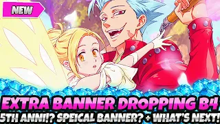 *EXTRA BANNER INCOMING B4 THE 5TH ANNI!* SPECIAL BANNER? NEW LR? WHAT'S COMING NEXT? 7DS Grand Cross