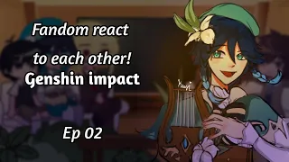 Fandoms react to each other! (W.I.P) // Genshin Impact Ep 02 // Gacha club // Read desc