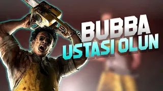 LEATHERFACE USTASI OLUN - REHBERİMSİ BUBBA OYNANIŞ