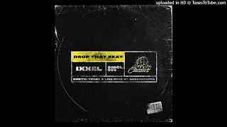 Ixxel - Drop That Beat (Dimitri Vegas & Like Mike vs. Bassjackers Extended Remix)