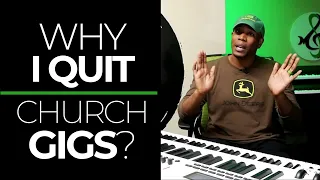 Why I QUIT Playing Church GIGS???